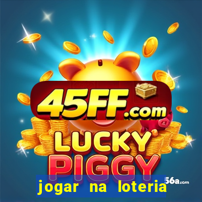 jogar na loteria dos estados unidos